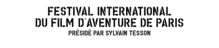 Festival International du Film d'Aventure de Paris présidé par Sylvain Tesson